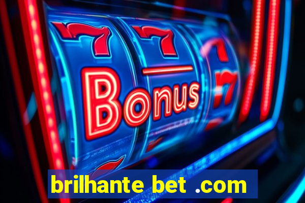 brilhante bet .com